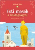 Móra könyvkiadó Boldizsár Ildikó: Esti mesék a boldogságról - könyv