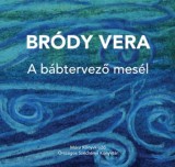 Móra könyvkiadó Bródy Vera: A bábtervező mesél - könyv