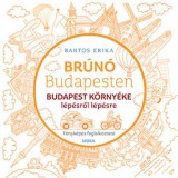 Móra könyvkiadó Budapest környéke lépésről lépésre - Brúnó Budapesten 6.