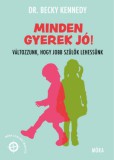 Móra könyvkiadó Dr. Becky Kennedy: Minden gyerek jó! - könyv