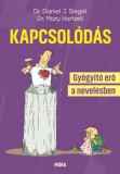 Móra könyvkiadó Dr. Mary Hartzell, Dr. Daniel J. Siegel: Kapcsolódás - könyv