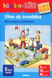Móra könyvkiadó Erich Kästner: Úton az óvodába - könyv