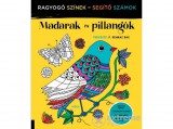Móra könyvkiadó F. Sehnaz Bac - Madarak és pillangók - Ragyogó Színek - Segítő Számok