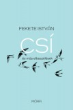 Móra könyvkiadó Fekete István: Csí és más elbeszélések - könyv