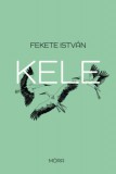 Móra könyvkiadó Fekete István: Kele - könyv