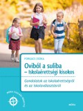 Móra könyvkiadó Forgács Tiborné: Oviból a suliba - Iskolaérettségi kisokos - könyv