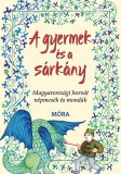 Móra könyvkiadó Frankovics György: A gyermek és a sárkány - könyv