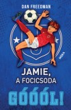 Móra könyvkiadó Freedman, Dan: Jamie, a focicsoda 2. - Góóól! - könyv