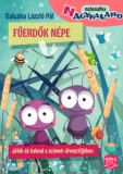 Móra könyvkiadó Galuska László Pál: Fűerdők népe - Játék és kaland a számok útvesztőjében - könyv