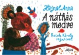 Móra könyvkiadó Hajnal Anna: A náthás medve - könyv