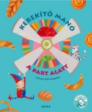 Móra könyvkiadó J. Kovács Judit: Kerekítő Manó - A part alatt - könyv