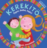 Móra könyvkiadó J. Kovács Judit: Kerekítő - Tapsi, baba, tapsi - könyv