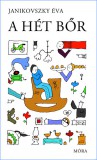Móra könyvkiadó Janikovszky Éva: A hét bőr - könyv