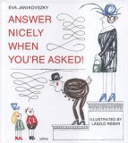 Móra könyvkiadó Janikovszky Éva: Answer Nicely When You're Asked! - könyv