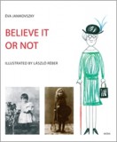 Móra könyvkiadó Janikovszky Éva: Believe it or not - könyv
