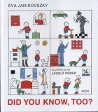Móra könyvkiadó Janikovszky Éva: Did You Know, Too? - könyv