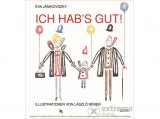 Móra könyvkiadó Janikovszky Éva - Ich hab`s gut!