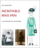 Móra könyvkiadó Janikovszky Éva: Incroyable mais vrai - könyv