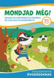 Móra könyvkiadó John Kampfner: Mondjad még! - Irodalmi szöveggyűjtemény és családi olvasókönyv - könyv