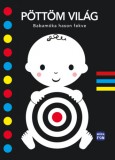 Móra könyvkiadó Kondor Katalin, Soltész Péter: Pöttöm világ - Babamóka hason fekve - könyv