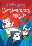 Móra könyvkiadó Lackfi János: Domboninneni mesék - könyv
