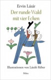 Móra könyvkiadó Lázár Ervin: Der runde Wald mit vier Ecken - könyv