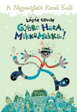 Móra könyvkiadó Lázár Ervin: Gyere haza, Mikkamakka! - könyv