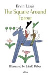 Móra könyvkiadó Lázár Ervin: The Square Around Forest - könyv
