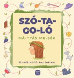 Móra könyvkiadó Madar Emőke: Szó-ta-go-ló: Má-tyás me-sék - könyv
