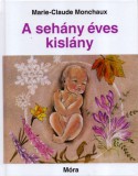 Móra könyvkiadó Marie-Claude Monchaux: A sehány éves kislány - könyv