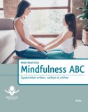 Móra könyvkiadó Mellár Mezei Anita: Mindfulness ABC - Gyakorlatok oviban, suliban és otthon - könyv