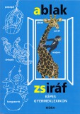Móra könyvkiadó Mérei Ferenc, V. Binét Ágnes: Ablak - Zsiráf - könyv