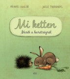 Móra könyvkiadó Michael Engler, Joelle Tourlonias: Mi ketten - könyv
