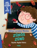 Móra könyvkiadó Miklya Luzsányi Mónika: Zűrös Zénó - könyv