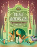 Móra könyvkiadó Molnár Ferenc: Utazás álomországba - könyv