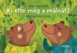 Móra könyvkiadó Nemes Nagy Ágnes: Ki ette meg a málnát? - könyv