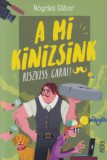 Móra könyvkiadó Nógrádi Gábor: A mi Kinizsink - Reszkess, Garai! - könyv