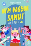 Móra könyvkiadó Nógrádi Gábor: Nem vagyok Samu! - könyv