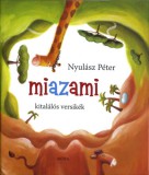 Móra könyvkiadó Nyulász Péter: Miazami - könyv