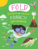 Móra könyvkiadó Philip Steele, Camilla de la Bédoyére: Föld - Kérdések és válaszok kíváncsi gyerekeknek - könyv