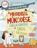 Móra könyvkiadó Rebecca Lewis-Oakes: Mindentudó Dr. Dog - A Mindenség működése, furcsa kérdések és okos válaszok - könyv