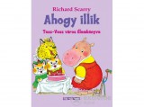Móra könyvkiadó Richard Scarry - Ahogy illik