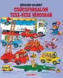 Móra könyvkiadó Richard Scarry: Csúcsforgalom Tesz-Vesz városban - könyv