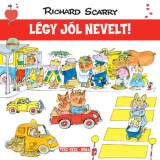 Móra könyvkiadó Richard Scarry: Légy jól nevelt! - könyv