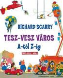 Móra könyvkiadó Richard Scarry: Tesz-Vesz város A-tól Z-ig - könyv