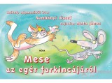 Móra könyvkiadó Romhányi József - Mese az egér farkincájáról