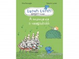 Móra könyvkiadó Silvia Roncaglia; Roberto Luciani - A mumus és a vizsgadrukk - Lumpi Lumpi gyógyító meséi