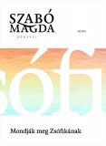 Móra könyvkiadó Szabó Magda: Mondják meg Zsófikának - könyv