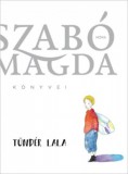 Móra könyvkiadó Szabó Magda: Tündér Lala - könyv