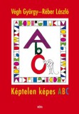Móra könyvkiadó Végh György; Réber László: Képtelen képes ABC - könyv